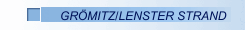 GR&Ouml;MITZ/LENSTER STRAND